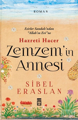 Hazreti Hacer Zemzem'in Annesi